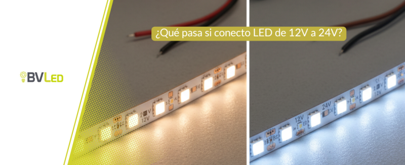 ¿Es seguro conectar tira LED 12V a 24V? | Guía técnica
